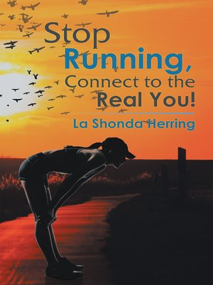 cover image of Stop Running, Connect to the Real You!